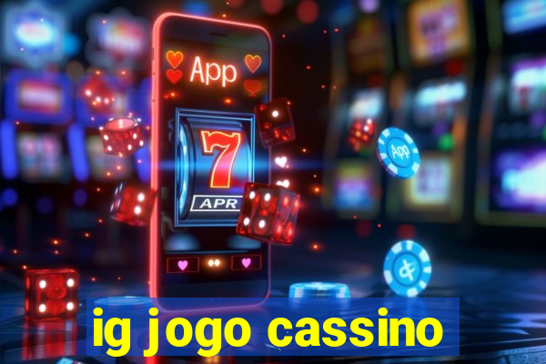 ig jogo cassino